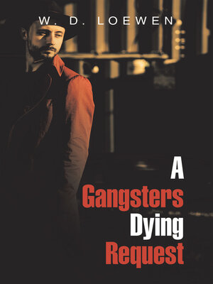 cover image of A Gangsters Dying Request
